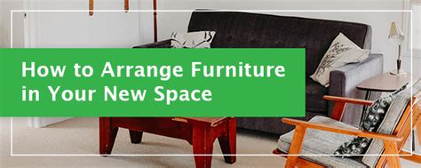 How To Arrange Furniture In Your New Space All Service Moving