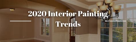 2020 Interior Painting Trends Neighborhood Painting And Restoration