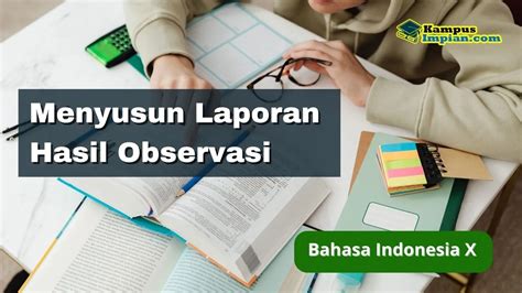 Rangkuman Materi Menyusun Laporan Hasil Observasi Bahasa Indonesia