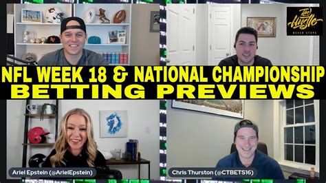 The Hustle Podcast Nfl Week 18 National Championship Cbb Best