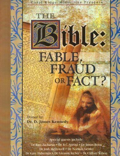 The Bible Fable Fraud Or Fact Dr D James Kennedy By
