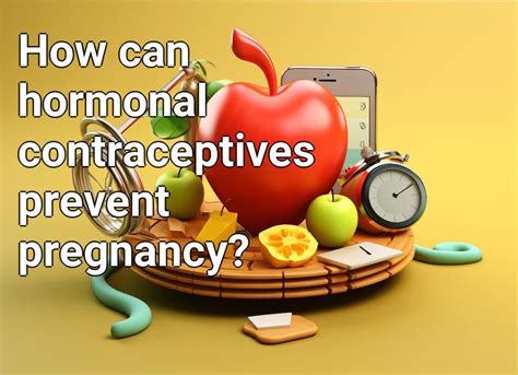 How Can Hormonal Contraceptives Prevent Pregnancy Healthgovcapital