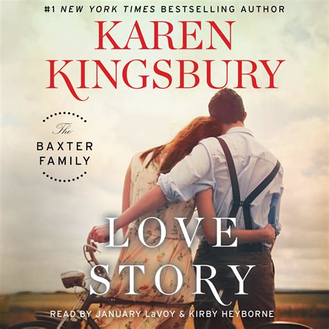 Love Story Audiobook By Karen Kingsbury January Lavoy Kirby Heyborne