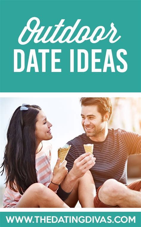 101 outdoor date ideas for couples the dating divas in 2020 outdoor date dating divas the