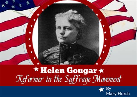 Helen Gougar Reformer In The Suffrage Movement Chautauqua Wawasee