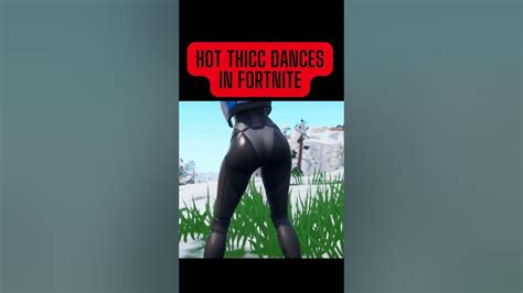Hot Thicc Dances In Fortnite Thicc Dance Fortnite Fortnite Sexy Or Fortnite Ass Skin Thicc