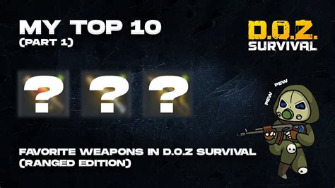 My Top 10 Favorite Ranged Weapons Dawn Of Zombies Survival Part 1