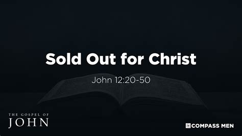 Sold Out For Christ John 1220 50 Mens Bible Study Roi Brody