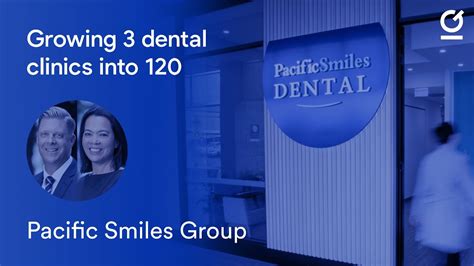 Pacific Smiles Group Growing 3 Dental Clinics Into 120 Episode 3 Youtube