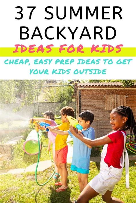 37 Backyard Summer Activities For Kids Kid Outdoor Ideas