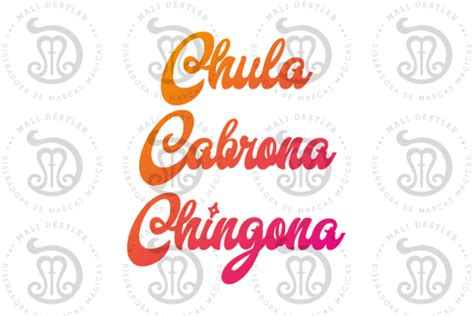 Chula Cabrona Chingona Graphic By Mali Destler · Creative Fabrica