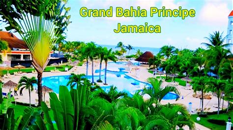 The Ultimate Tour Of Grand Bahia Principe Runaway Bay Jamaica Jamaican Vacation Youtube