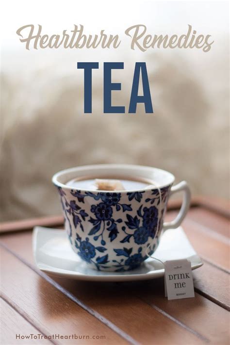 Teas For Naturally Treating Heartburn How To Treat Heartburn Tea