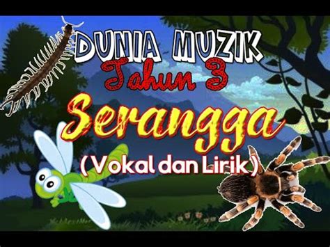 Ini ialah rpt dunia muzik tahun 3. DUNIA MUZIK TAHUN 3| SERANGGA ( Vokal dan Lirik ) - YouTube