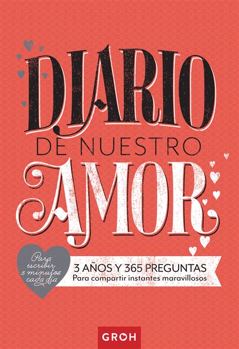 Diario De Nuestro Amor 3 AÑos Y 365 Preguntas Para Compartir Instantes
