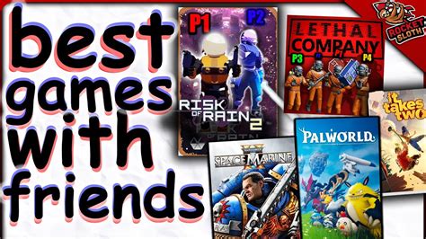 100 Best Games To Play With Friends 100 Great Co Op Multiplayer Games