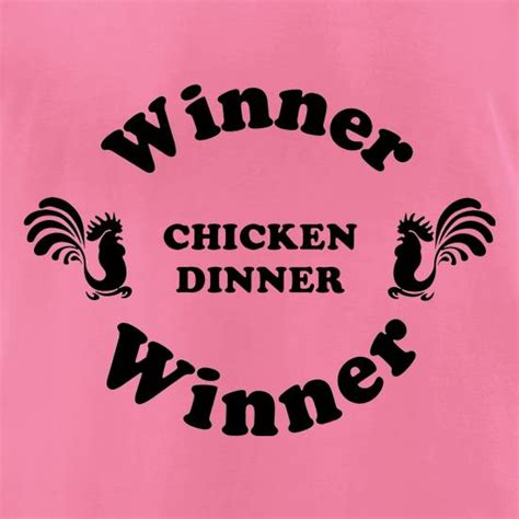 Winner Winner Chicken Dinner T Shirt By Chargrilled
