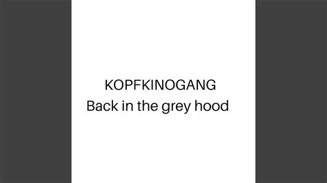 Back In The Grey Hood Youtube