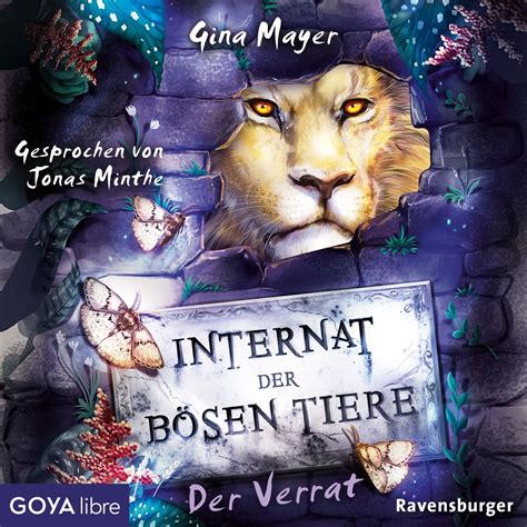 Internat Der Bösen Tiere Der Verrat Von Gina Mayer Hörbuch Download