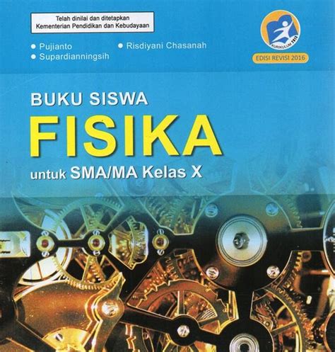 Sebagai sebuah referensi bagi bapak dan ibu yang pada saat ini sedang mencari dan membutuhkan buku maka admin akan membagikan secara lengkap download buku kurikulum 2013 revisi 2017 jenjang sma ma smk kelas 10 11 12 semester 1 dan 2 pada artikel ini, dengan tujuan semoga dengan adanya buku. Pdf Buku Fisika Kelas 10 Kurikulum 2013 - Dunia Sekolah ID