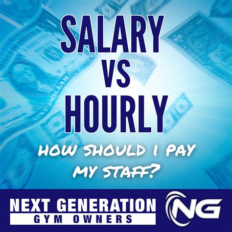 Salary V Hourly How Should I Pay My Staff Next Generation Gym Owners