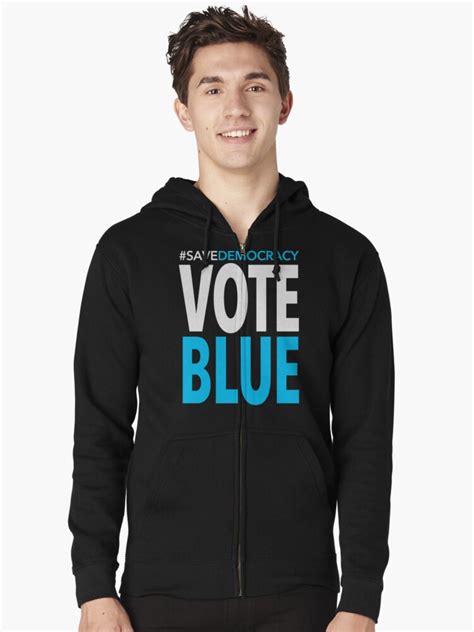 Save Democracy Vote Blue Zipped Hoodie By Thelittlelord Redbubble