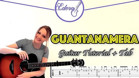 Guantanamera Fingerstyle Guitar Tutorial With Tabs On The Screen