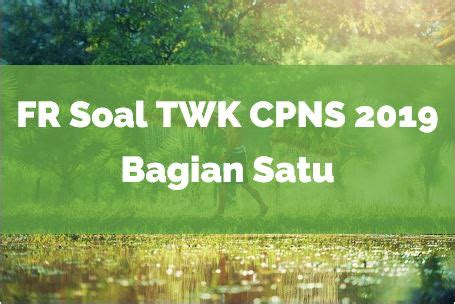 Fr cpns adalah singkatan dari : FR Soal TWK CPNS 2019 (Bagian Satu)