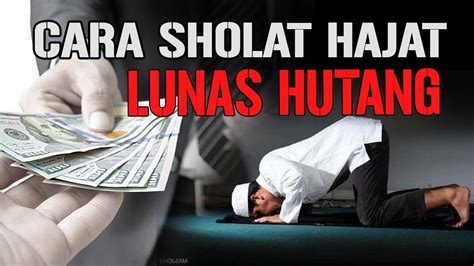 Berikut tata cara, niat, hingga doa sholat hajat. Sholat Hajat Khusus Bayar Hutang, Cara Melunasi Hutang ...