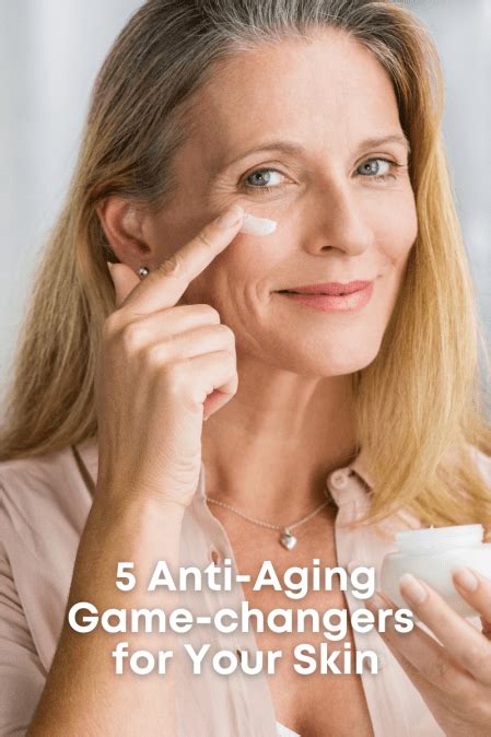 5 Anti Aging Game Changers For Your Skin
