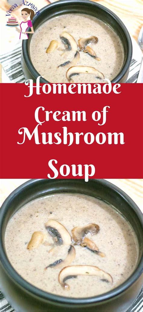 Instant pot cream of mushroom soup ingredients Easy Homemade Cream of Mushroom Soup - Veena Azmanov