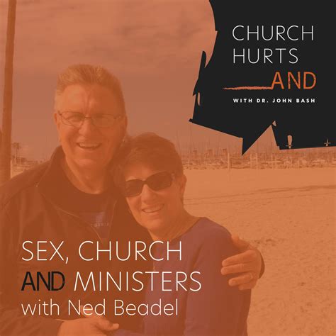 Sex Church And Ministers With Ned Beadel