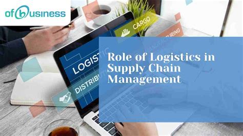 Role Of Logistics In Supply Chain Management