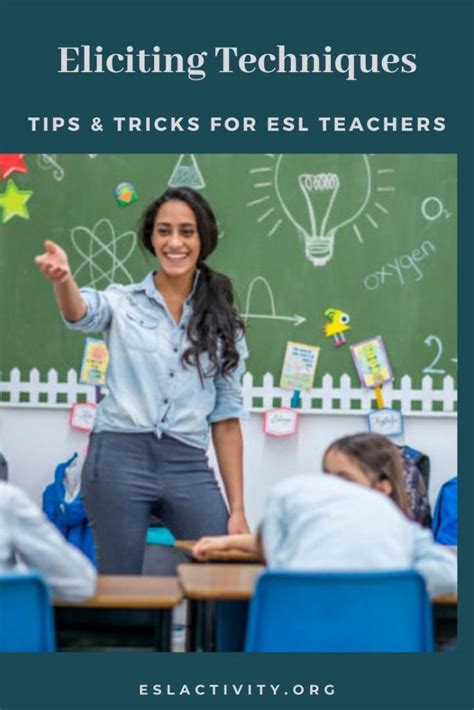 Eliciting Techniques Questions Activities And Tips For Esl Teachers