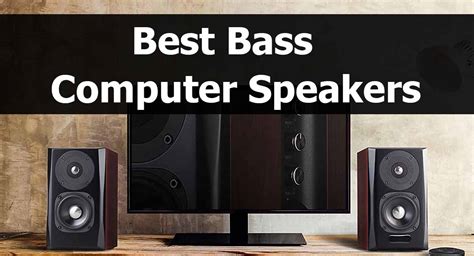 These are some of the most expensive speakers on our list. 8 Best Bass Computer Speakers 2021 - SpeakersMag