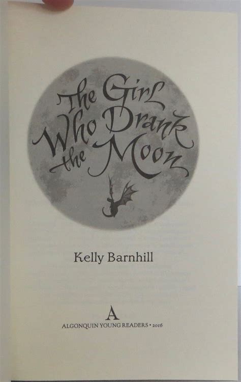 The Girl Who Drank The Moon Kelly Barnhill First