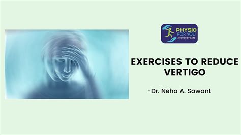 Exercises To Reduce Vertigo Physio For You Physioforyou