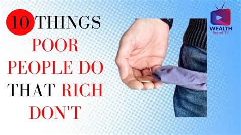10 things poor people do that rich don t youtube