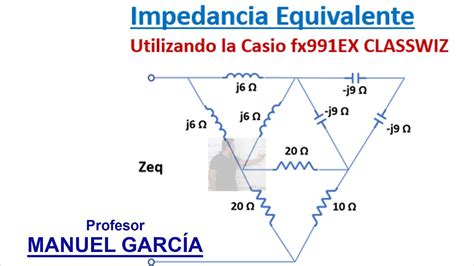 Impedancia Equivalente Delta Estrella Ejemplo 2 Fx991ex Classwiz