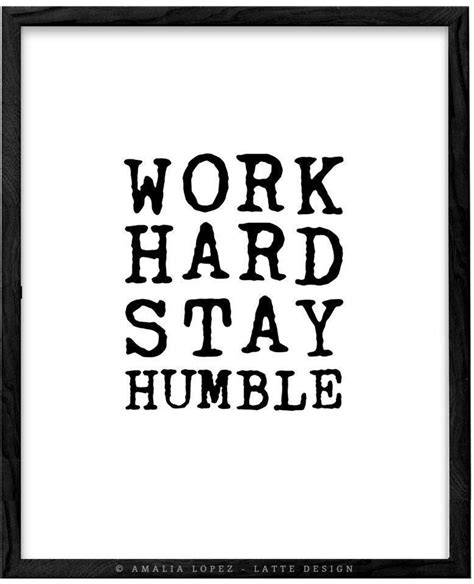 Work Hard Stay Humble Quote Print Black And White Minimal Etsy