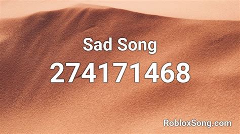 Roblox Id Codes Sad Songs Roblox Sad Song Code Id