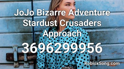 Jojo Bizarre Adventure Stardust Crusaders Approach Roblox Id Roblox