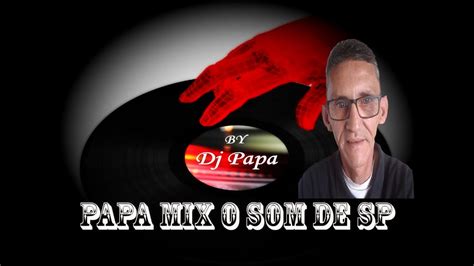 Papa Mix Dj Papa Youtube