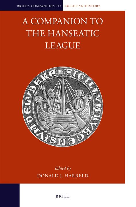 A Companion To The Hanseatic League Brill