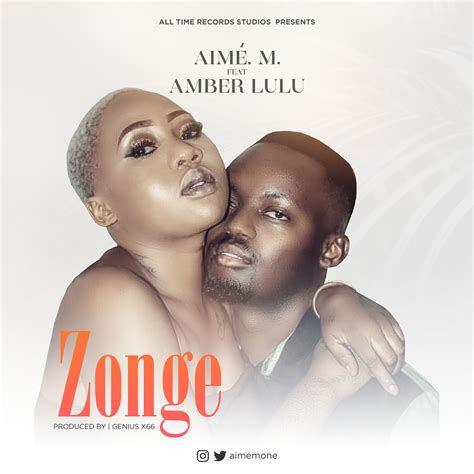 Zonge Ft Amber Lulu By Aimé M Afrocharts