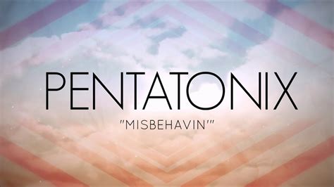 Pentatonix Misbehavin Lyrics Youtube