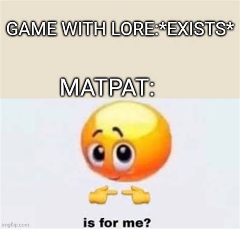 Is For Me Imgflip