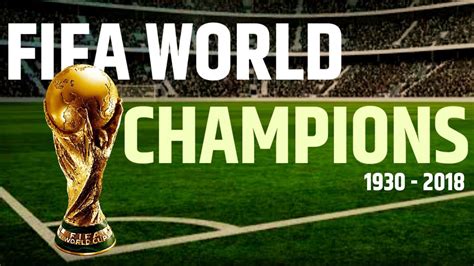 Fifa World Cup Champions 1930 2018 Youtube