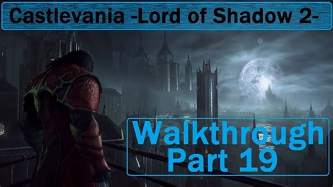 Castlevania lords of shadow allies. Castlevania Lords of Shadow 2 - Walkthrough Part 19 - Dissipated storm Trophy - YouTube