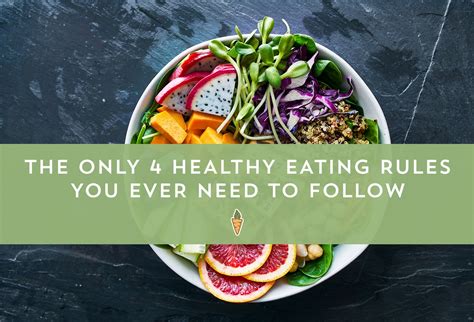 The Only 4 Healthy Eating Rules You Ever Need To Follow No Meat Athlete